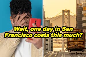 A surprised person looks at a phone; a San Francisco trolley is in the background. Text wonders about the high cost of a day in San Francisco